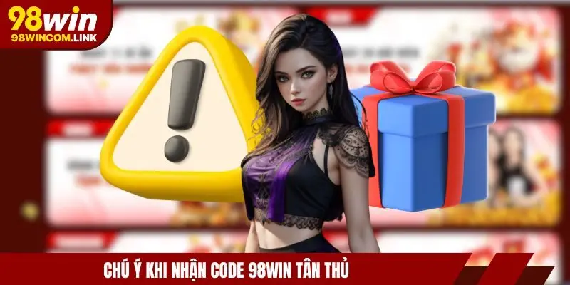 code-98win-tan-thu-luu-y