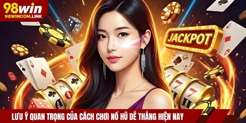 luu-y-cach-choi-no-hu-de-thang