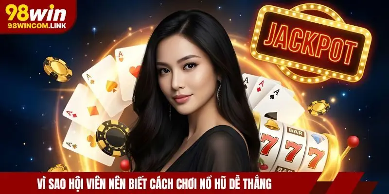 vi-sao-cach-choi-no-hu-de-thang